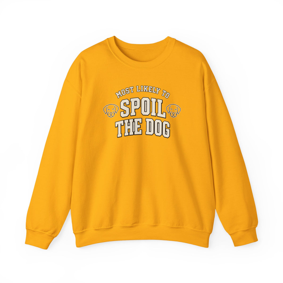 Most Likely To Spoil The Dog Sweatshirt - Funny Dog Mom Crewneck