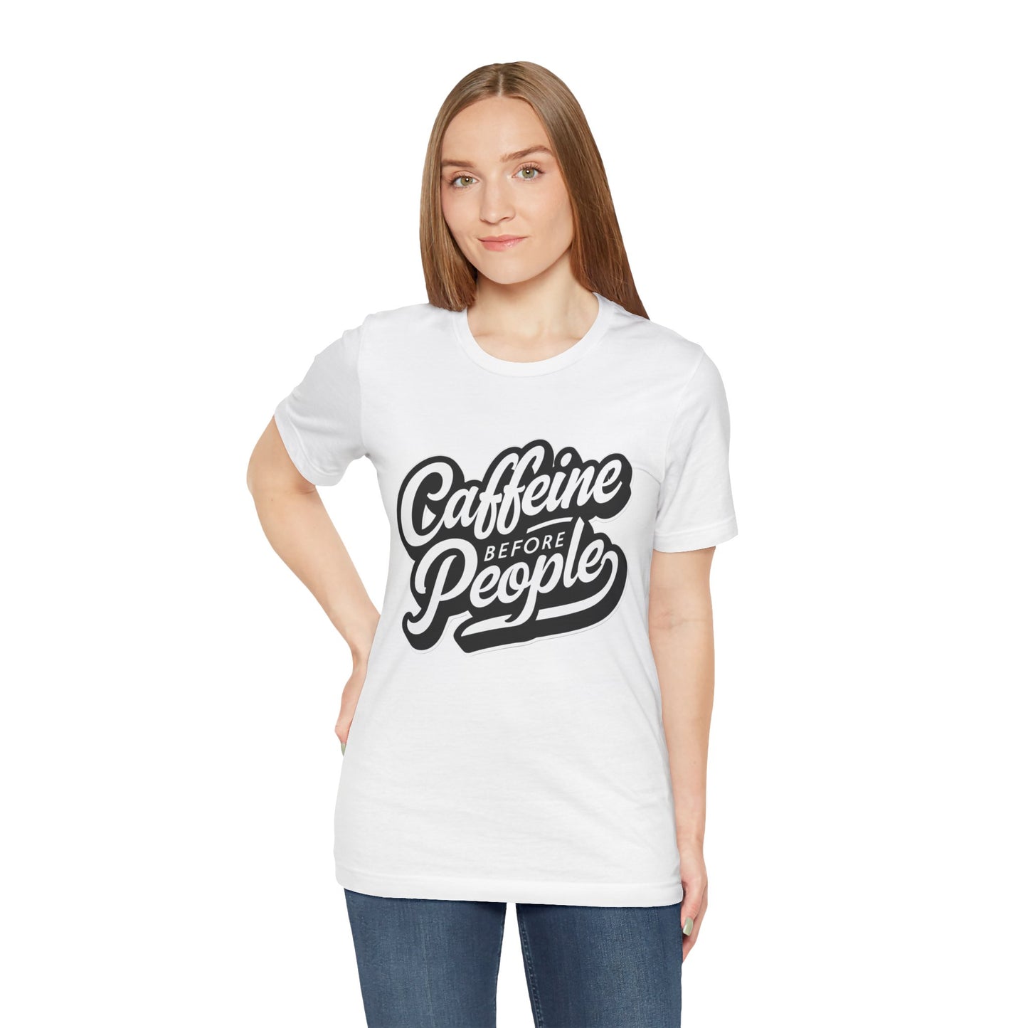 Caffeine Before People T-Shirt | Coffee Lover Tee