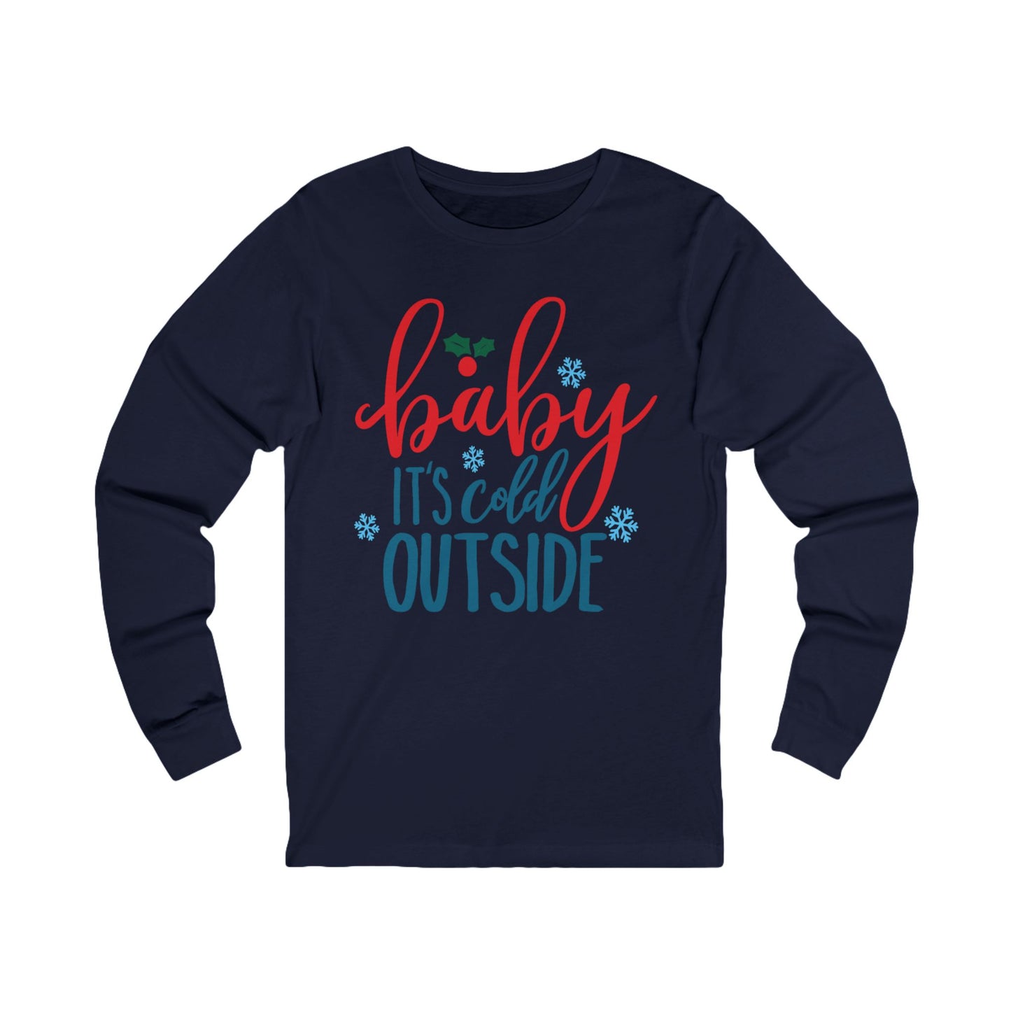 Christmas baby it's Cold Outside Long Sleeve T-SHIRT