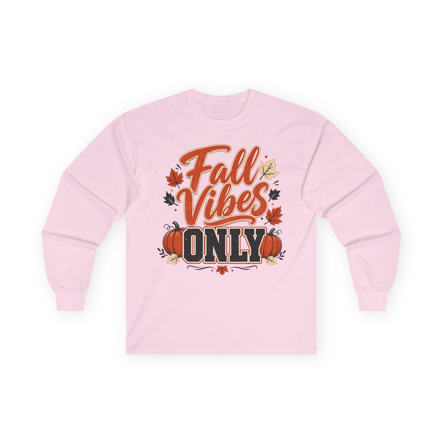 Fall Vibes Only Long Sleeve T- Shirt - Lots of Colors