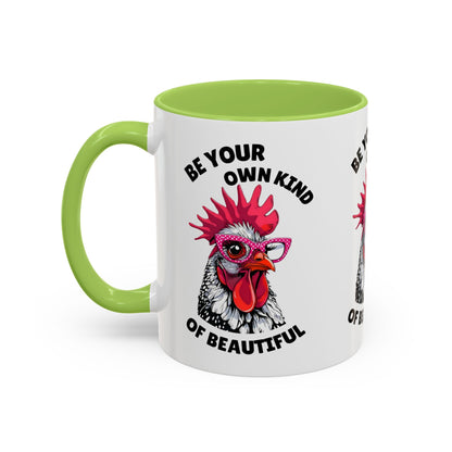 Be Your Own Kind of Beautiful Rooster Coffee Mug (Accent 11/15oz)