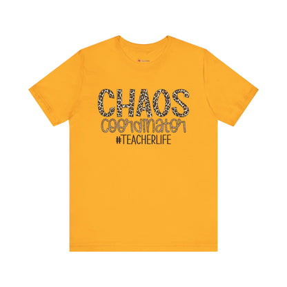 Chaos Coordinator Teacherlife T-shirt - Unisex Tee