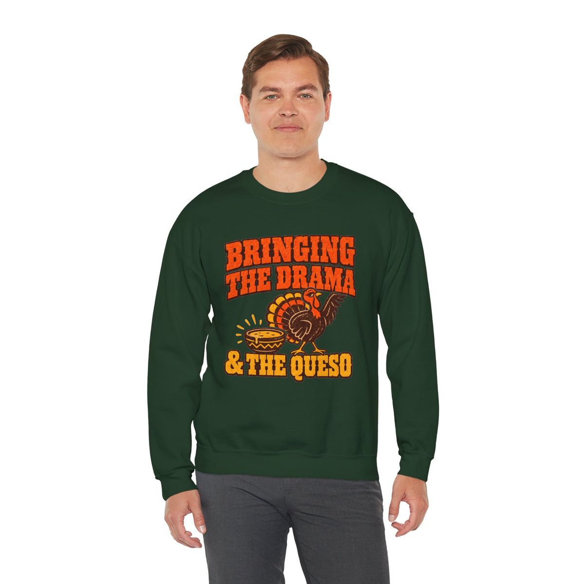 Bringing the Drama & the Queso Thanksgiving Sweatshirt