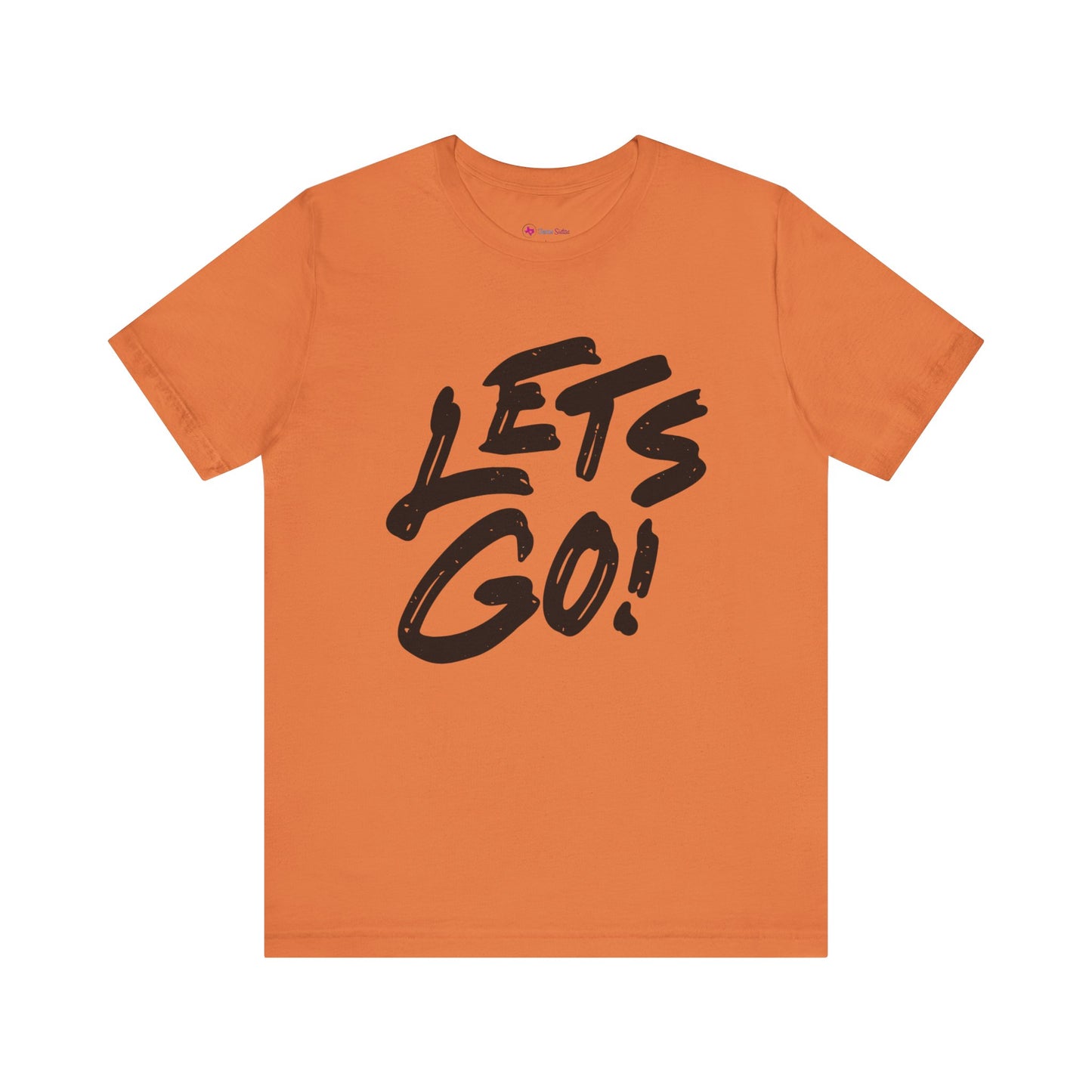 Lets Go! Graphic T‑Shirt