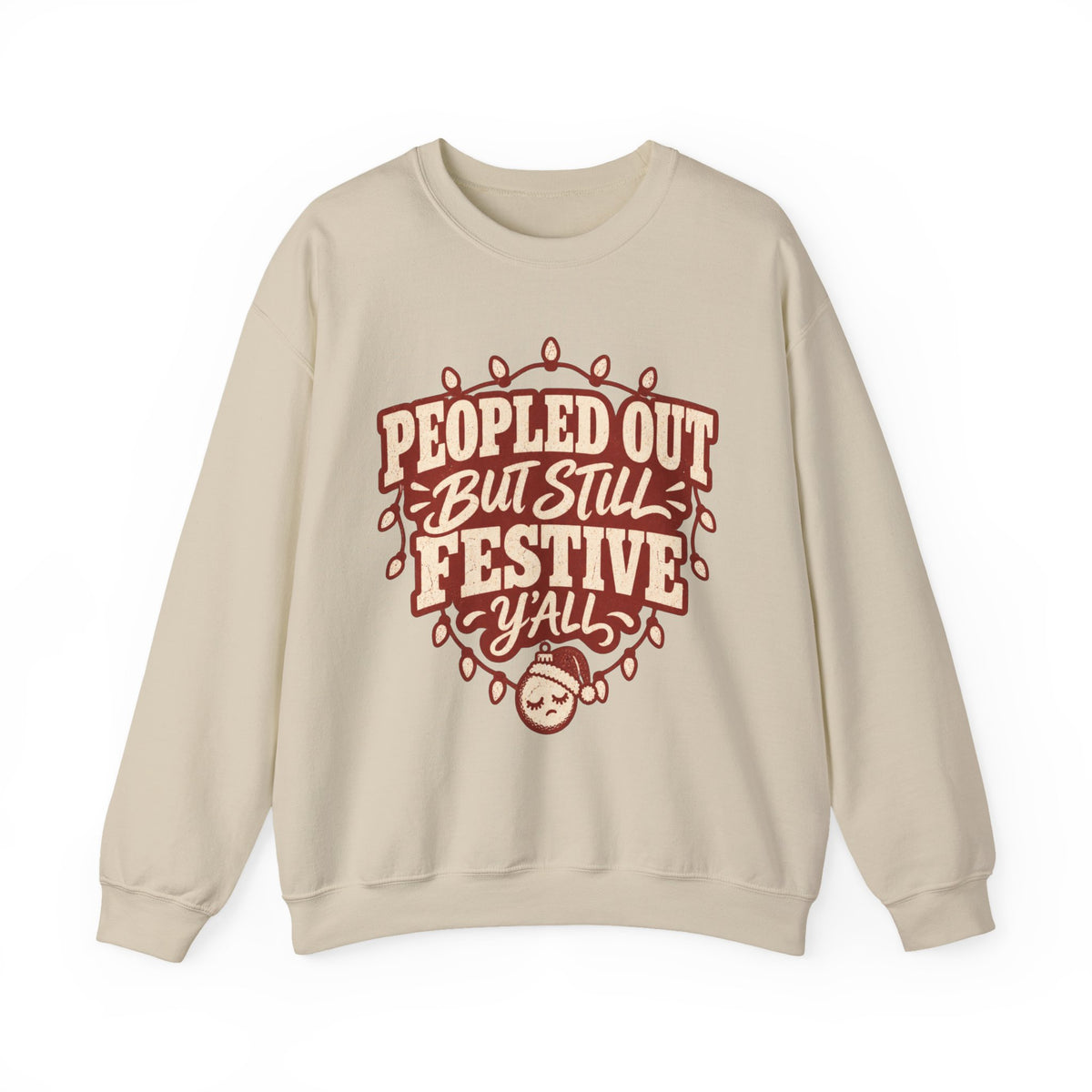 Peopled Out But Still Festive Y'all Christmas Sweatshirt