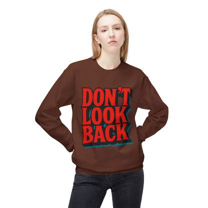 Softstyle Sweatshirt Don't Look Back - Comfortable and Stylish Fleece Crewneck for Adults