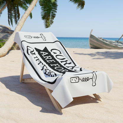 Corks Are For Quitters Beach Towel – Funny Wine Lover Beach Towel