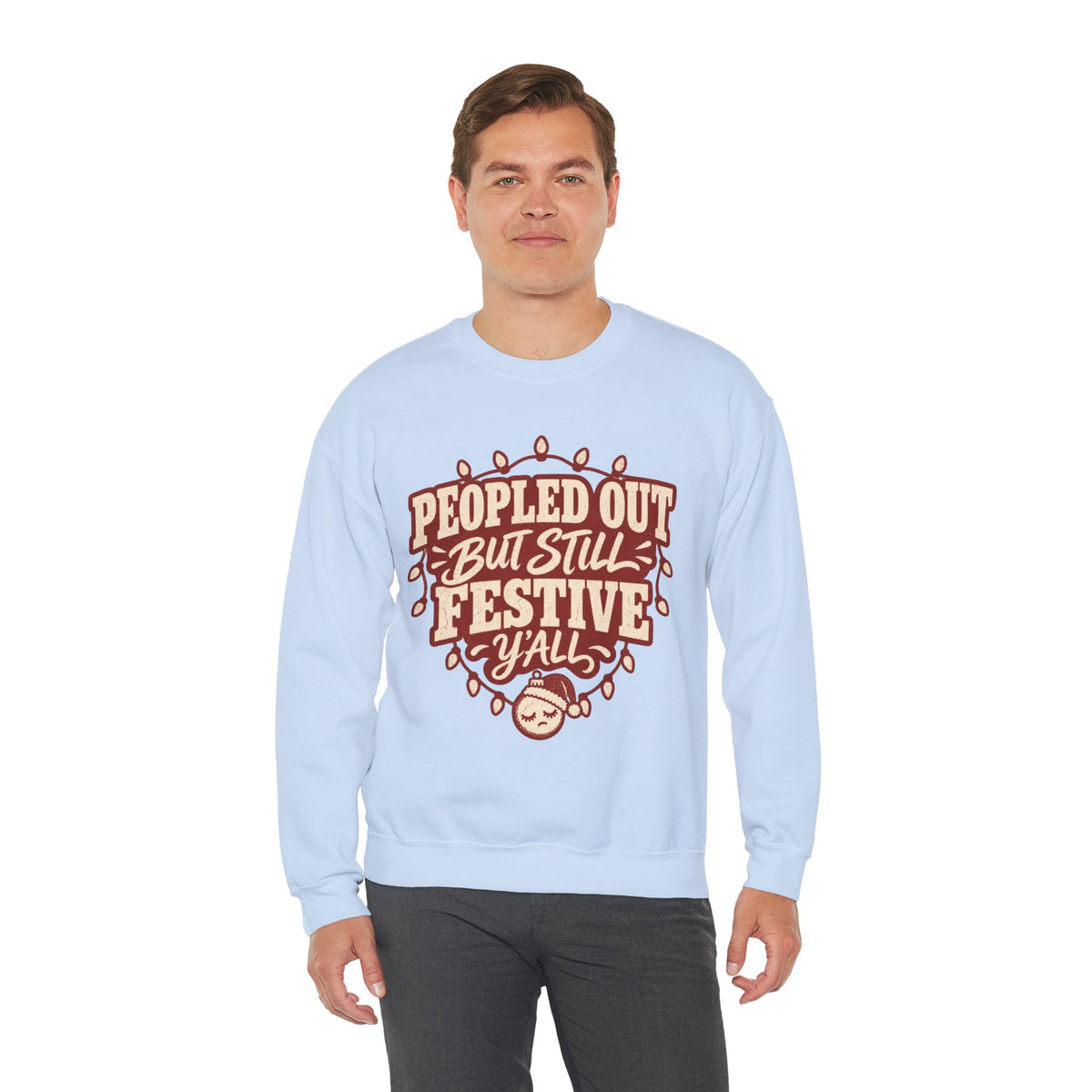 Peopled Out But Still Festive Y'all Christmas Sweatshirt