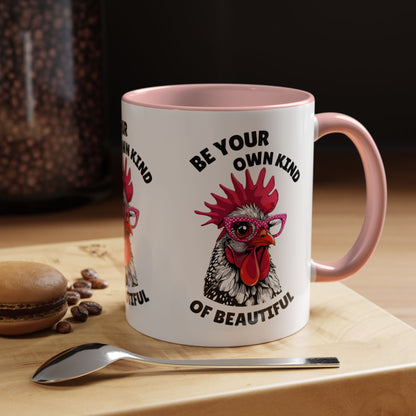 Be Your Own Kind of Beautiful Rooster Coffee Mug (Accent 11/15oz)