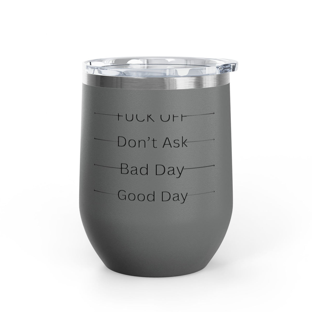 Wine Tumbler — Mood Marker 12oz Stemless Wine Cup (Good Day • Bad Day • Don’t Ask • F*** Off)