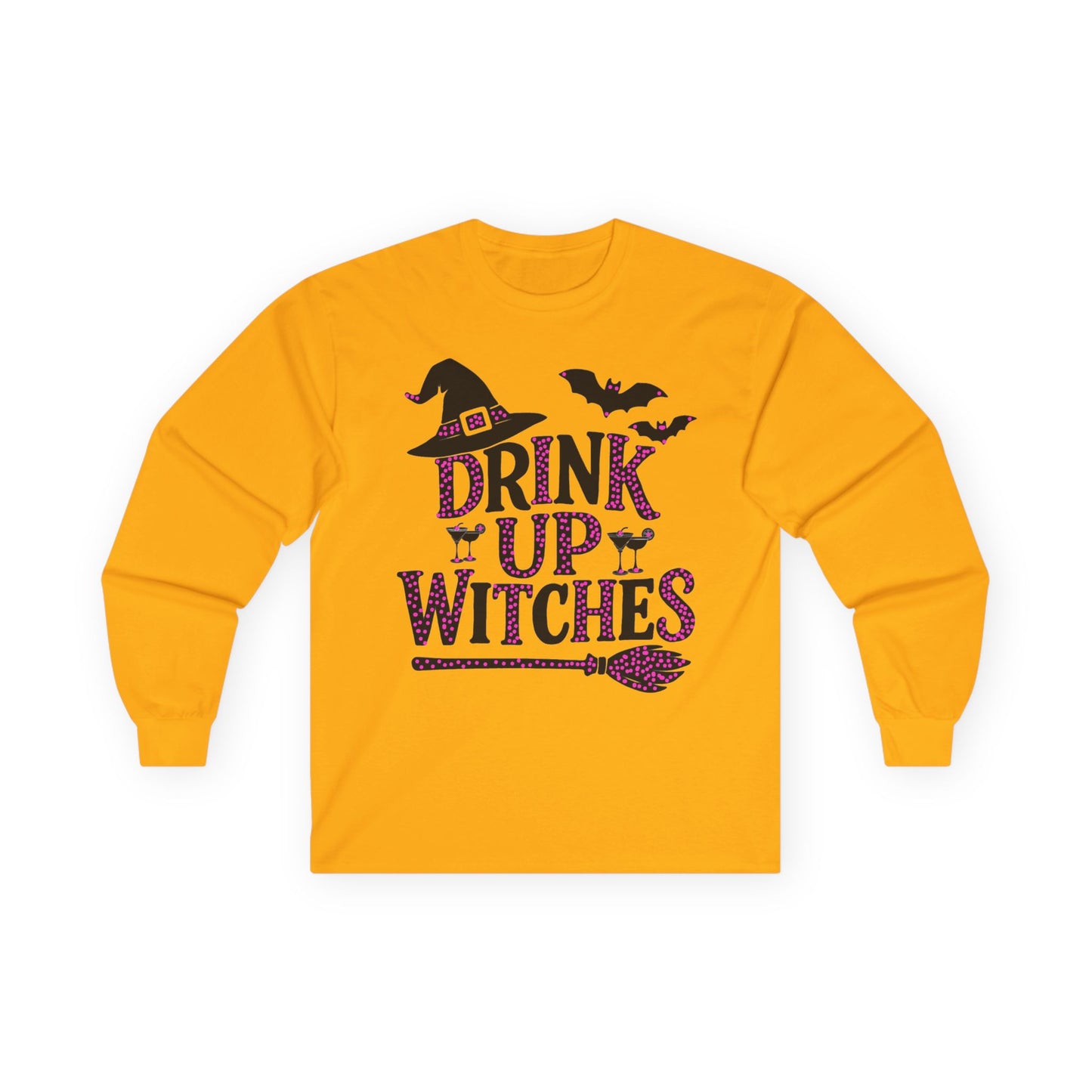 Drink Up Witches Long Sleeve T-Shirt Halloween Fun Tee