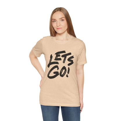 Lets Go! Graphic T‑Shirt