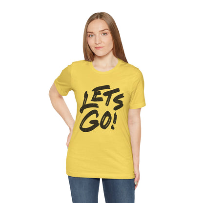 Lets Go! Graphic T‑Shirt