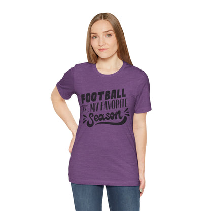 Football Is My Favorite Season T-Shirt - Lots of Colors