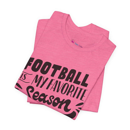 Football Is My Favorite Season T-Shirt - Lots of Colors