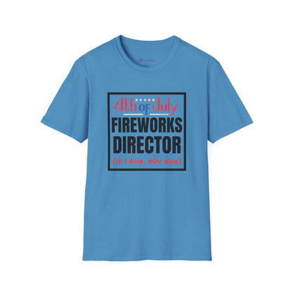 4th of July Fireworks Director T-Shirt – Funny "If I Run, You Run" Patriotic Tee