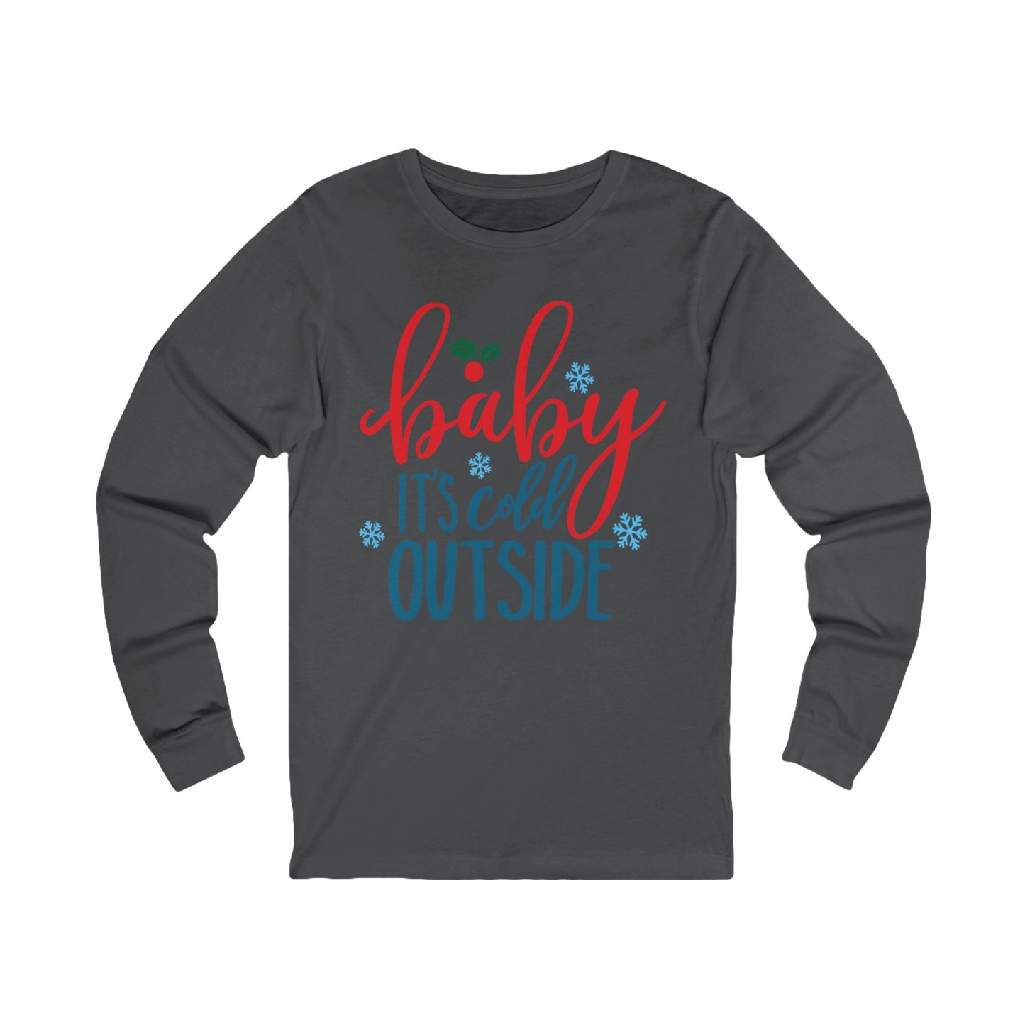 Christmas baby it's Cold Outside Long Sleeve T-SHIRT