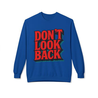 Softstyle Sweatshirt Don't Look Back - Comfortable and Stylish Fleece Crewneck for Adults