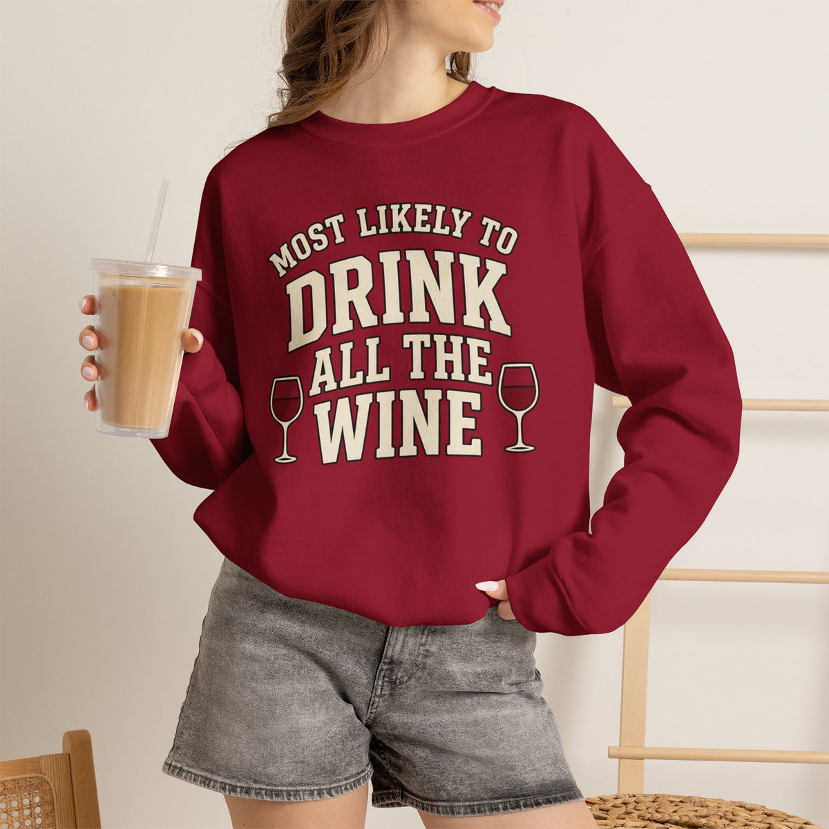 Most Likely To Drink All The Wine Sweatshirt - Funny Wine Crewneck