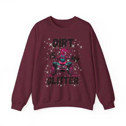 ATV Sweatshirt - DIRT IS MY GLITTER Design