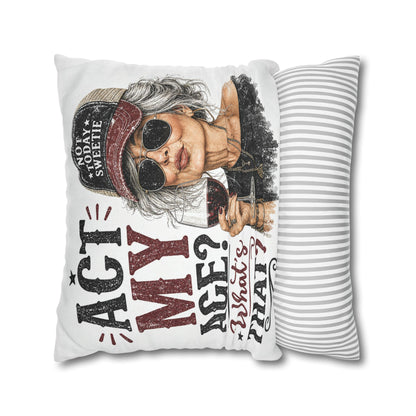 Act My Age? What’s That?’ Decorative Pillowcase — Sassy Wine-Loving Grandma Accent Pillow
