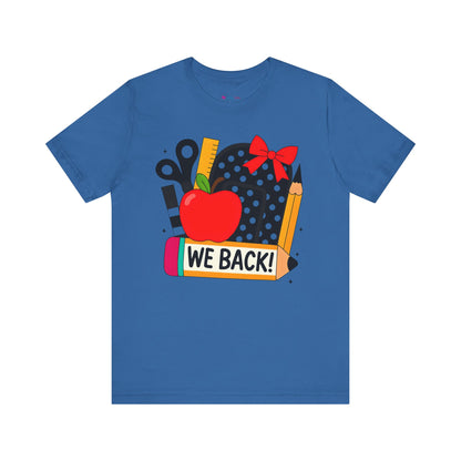 Cute Teacher T-shirt - WE BACK! Many Colors to choose from!