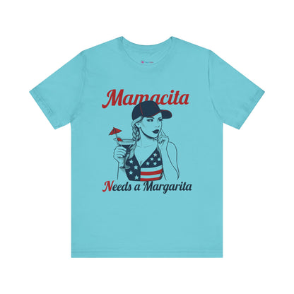 Mamacita Needs a MARGARITA T-SHIRT