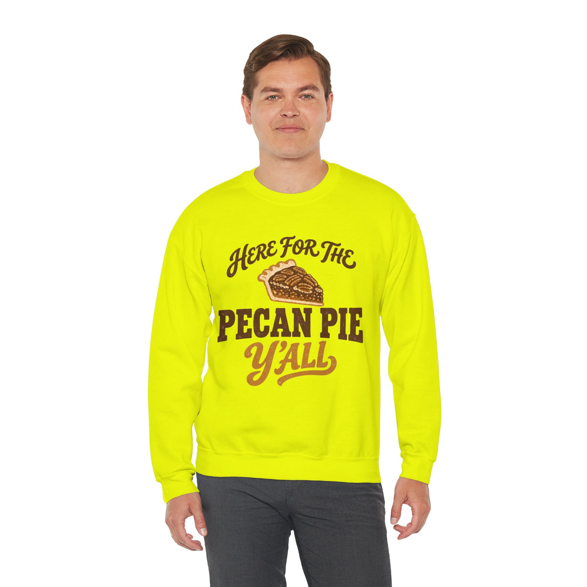 Here for the Pecan Pie Y'all Thanksgiving Sweatshirt