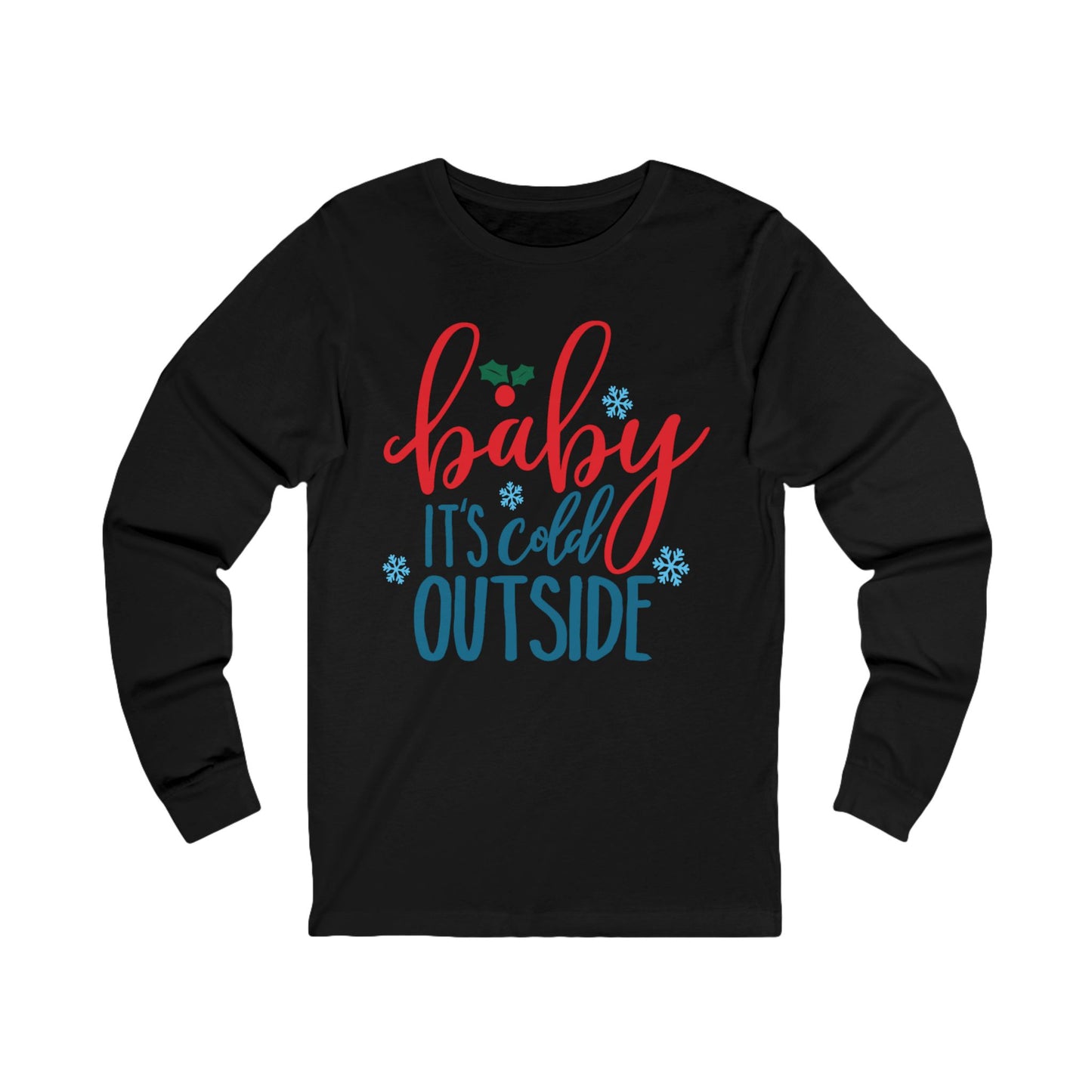 Christmas baby it's Cold Outside Long Sleeve T-SHIRT