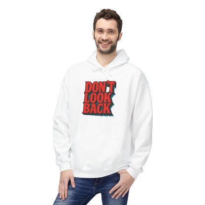 Inspirational Unisex Fleece Hoodie - Don't Look Back, Motivational Gift for Teenagers, Cozy Casual Wear, Perfect for Birthdays & Holidays