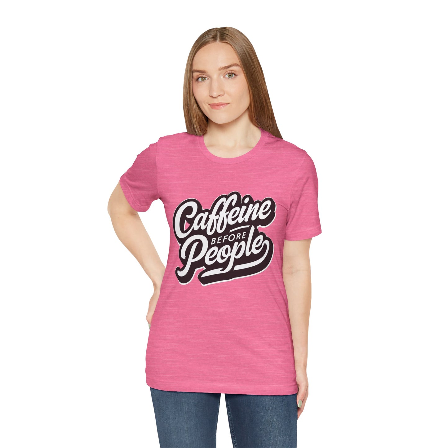 Caffeine Before People T-Shirt | Coffee Lover Tee