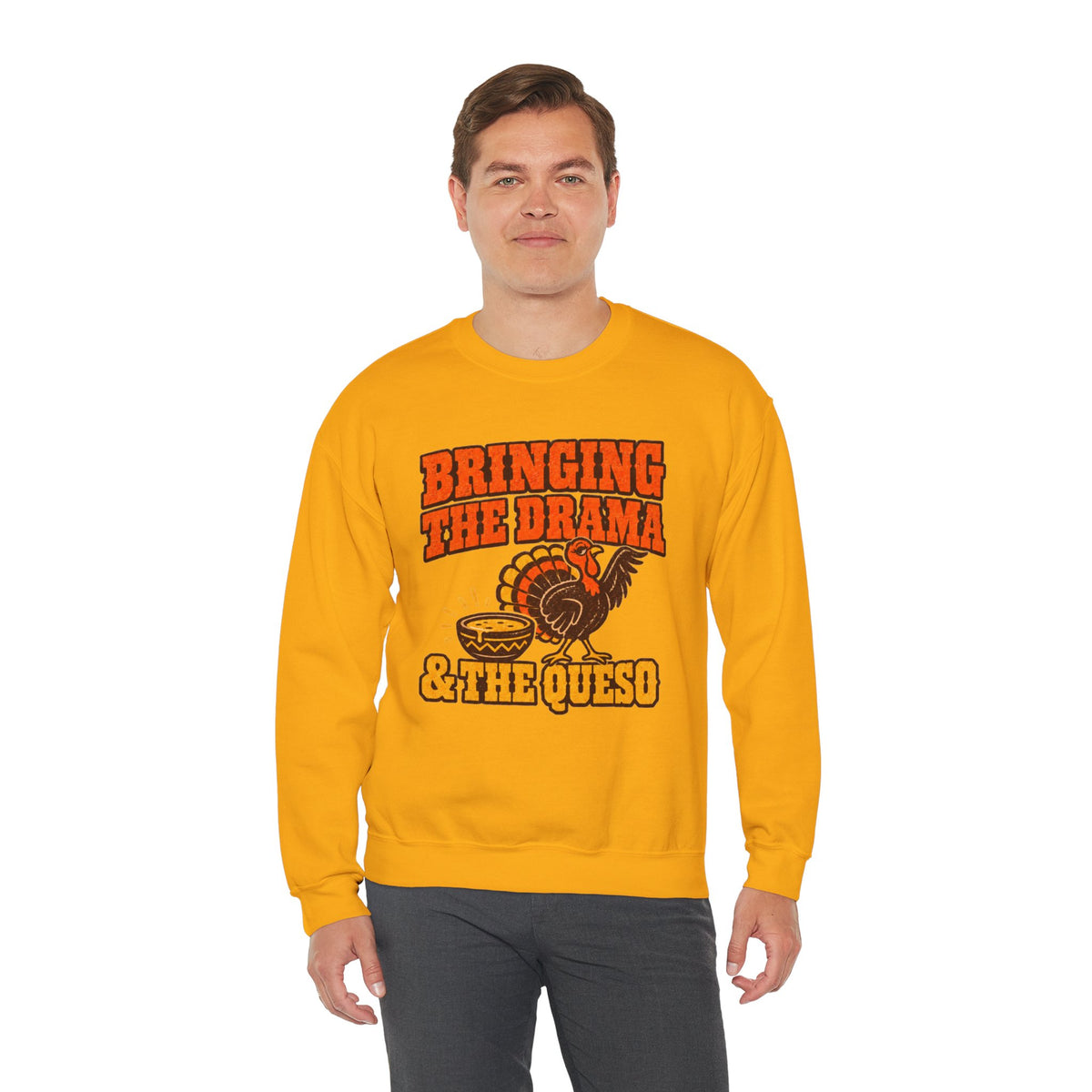 Bringing the Drama & the Queso Thanksgiving Sweatshirt