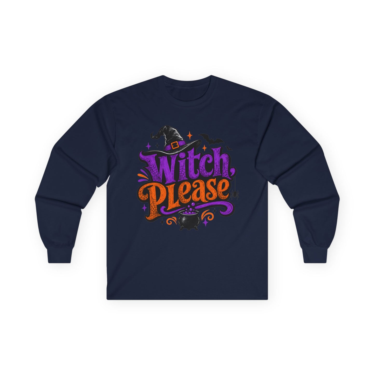 Witch Please Long Sleeve T-Shirt — Funny Halloween Witch Shirt