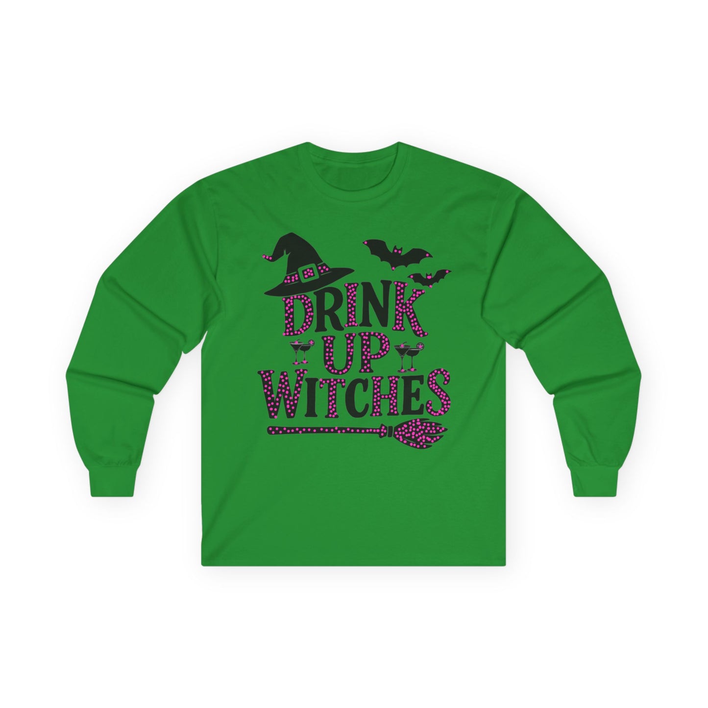 Drink Up Witches Long Sleeve T-Shirt Halloween Fun Tee