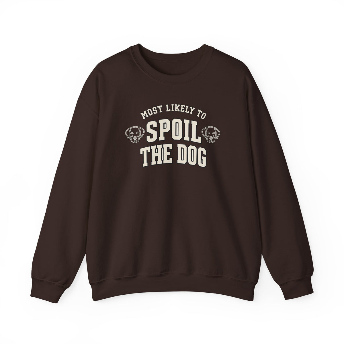 Most Likely To Spoil The Dog Sweatshirt - Funny Dog Mom Crewneck