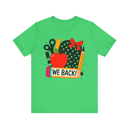 Cute Teacher T-shirt - WE BACK! Many Colors to choose from!