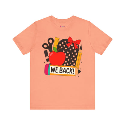 Cute Teacher T-shirt - WE BACK! Many Colors to choose from!