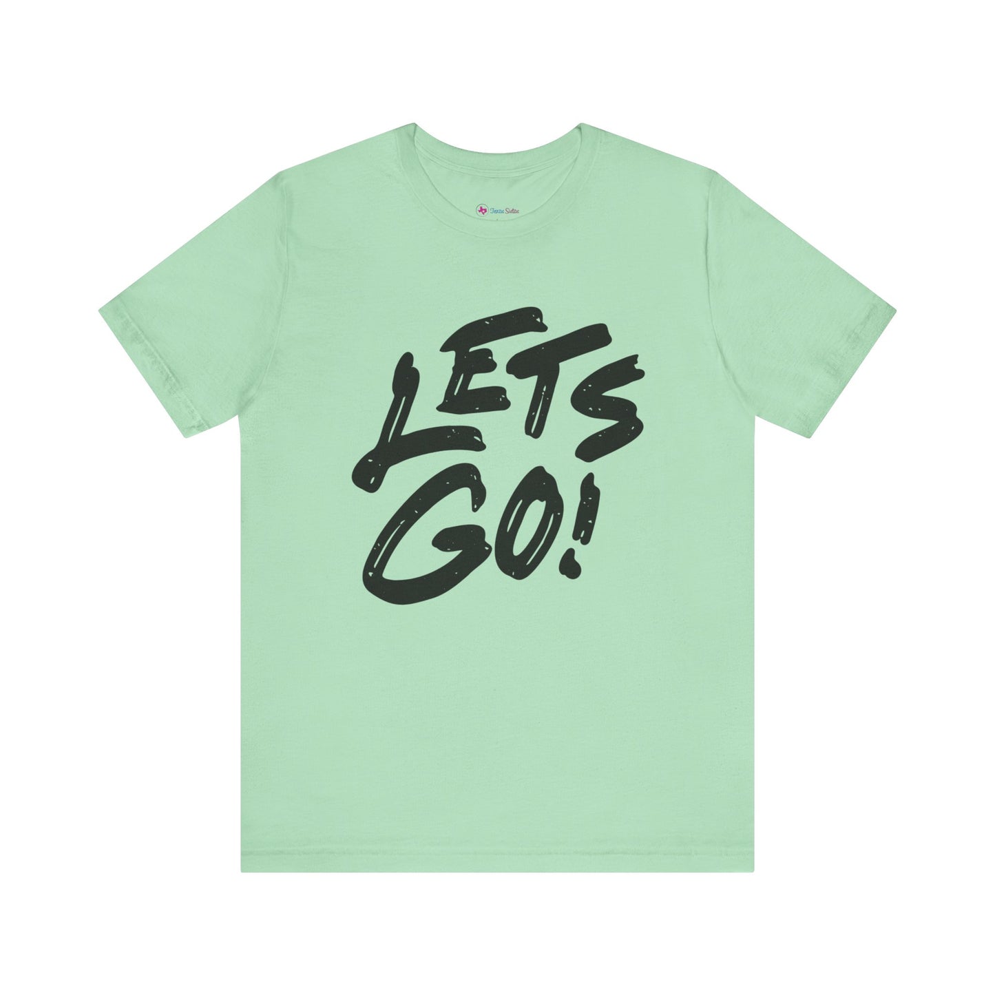 Lets Go! Graphic T‑Shirt