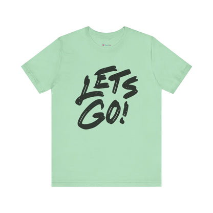 Lets Go! Graphic T‑Shirt