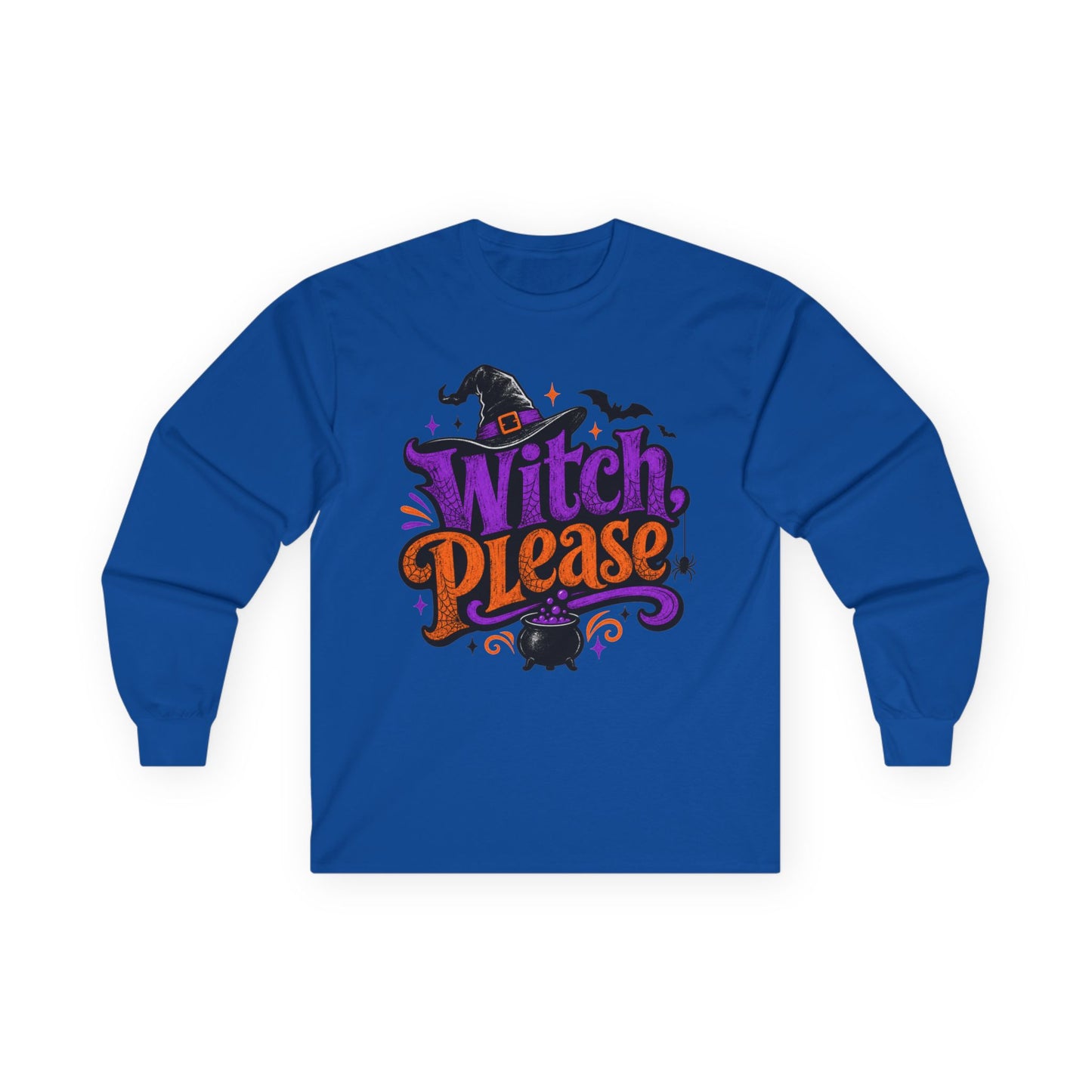 Witch Please Long Sleeve T-Shirt — Funny Halloween Witch Shirt