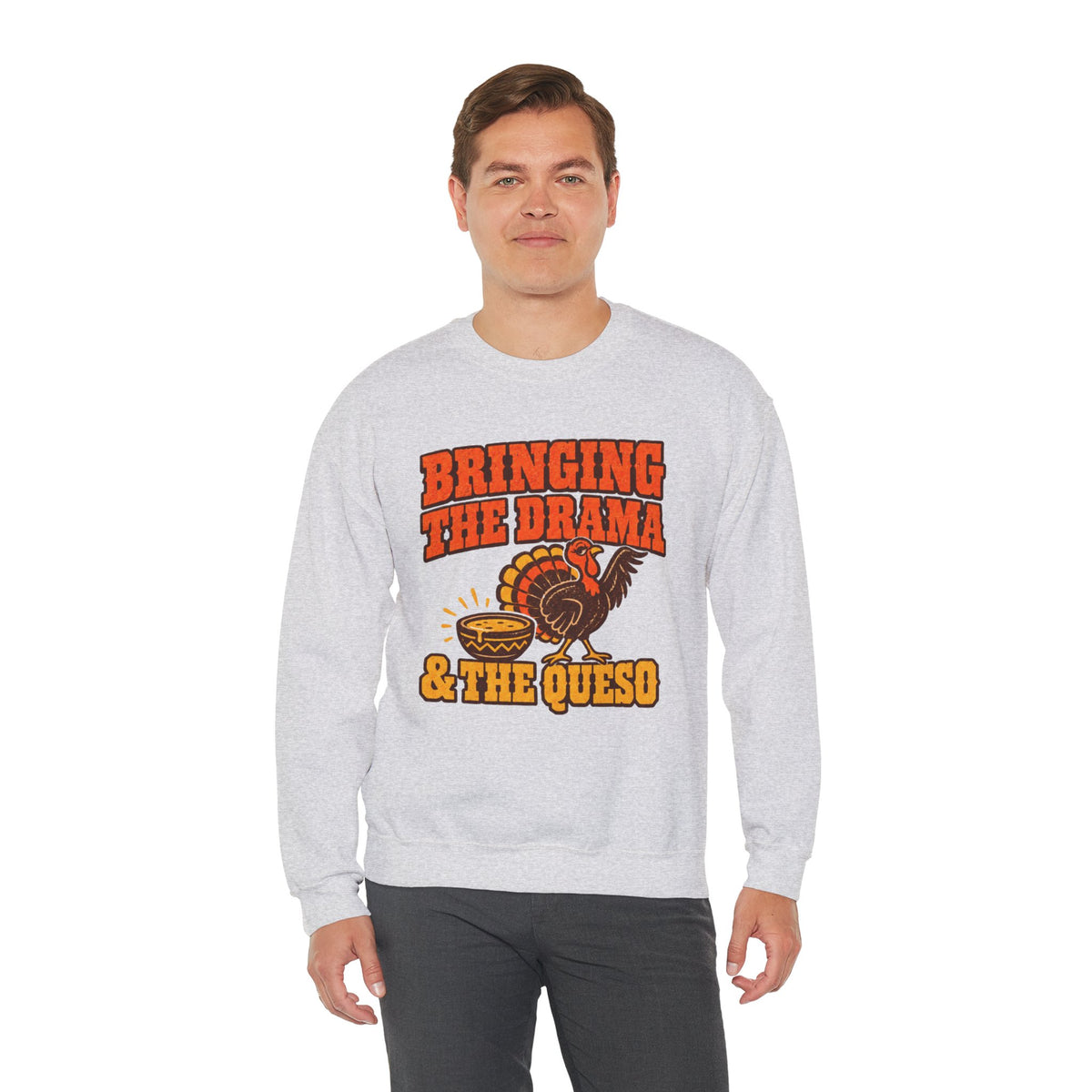 Bringing the Drama & the Queso Thanksgiving Sweatshirt