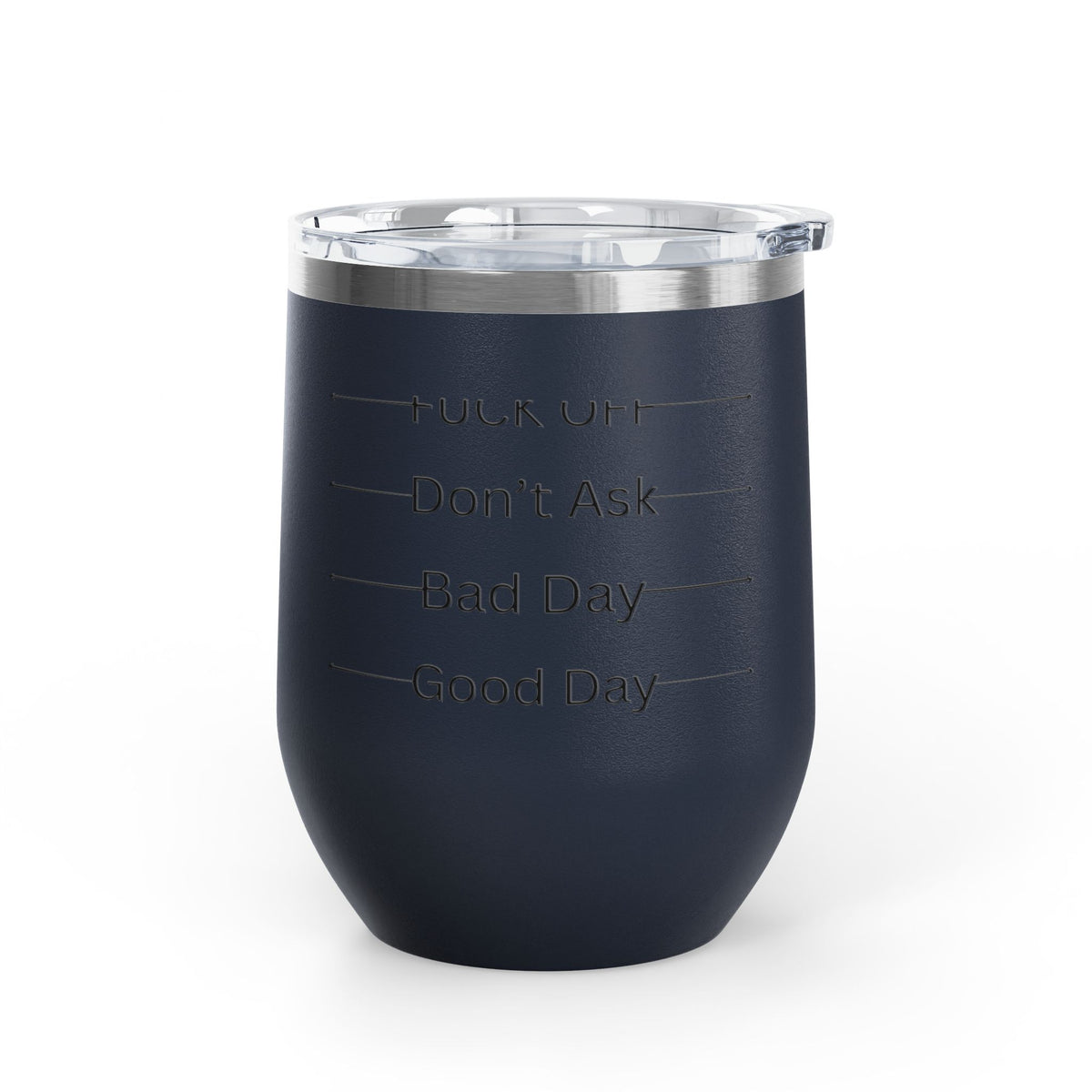 Wine Tumbler — Mood Marker 12oz Stemless Wine Cup (Good Day • Bad Day • Don’t Ask • F*** Off)