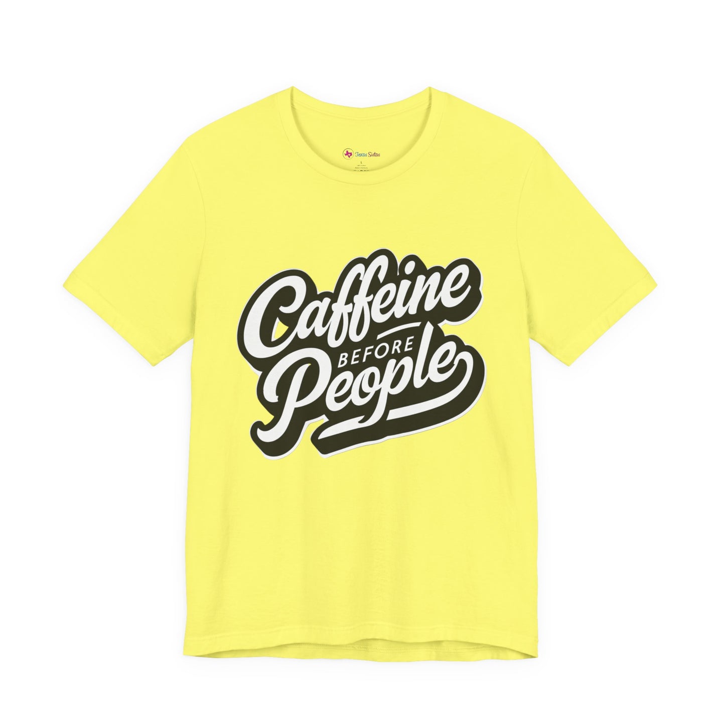 Caffeine Before People T-Shirt | Coffee Lover Tee