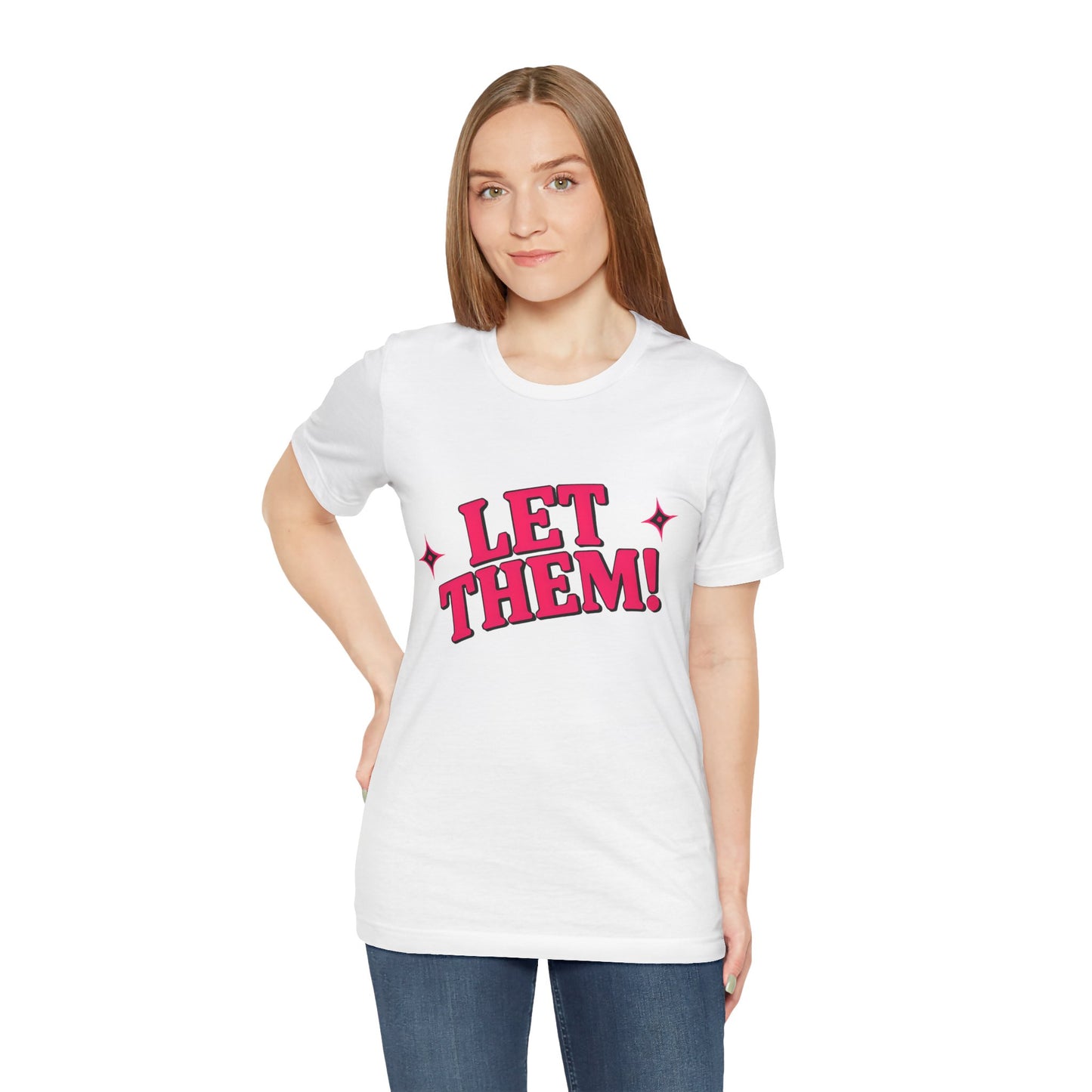 Let Them! Graphic Tee — Bold Pink Retro Slogan T-Shirt