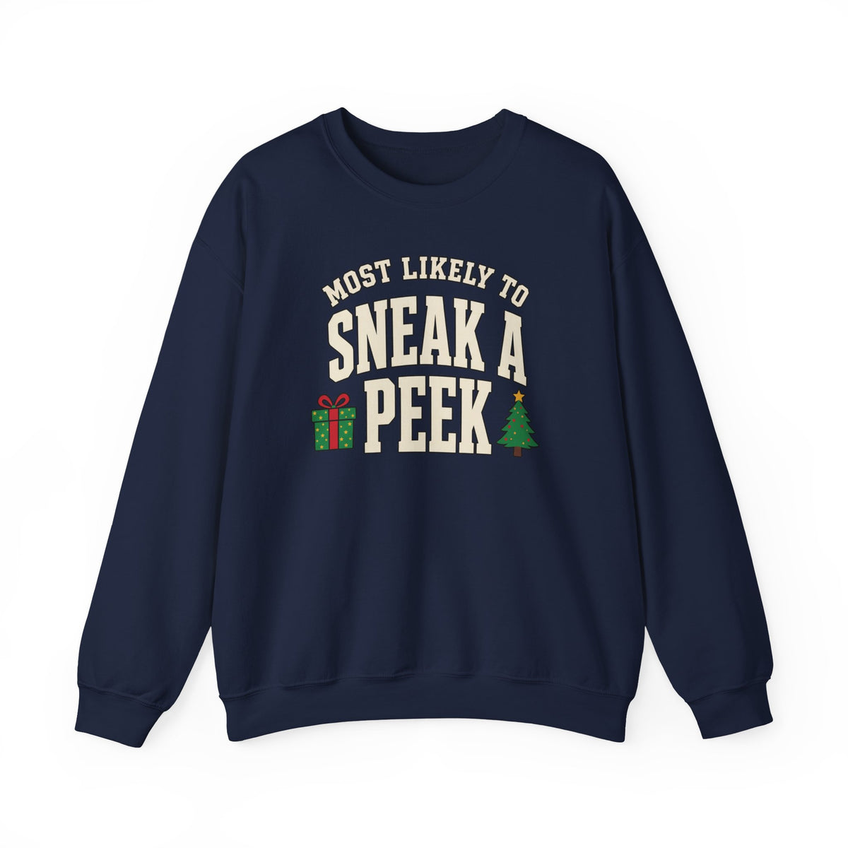 Most Likely To Sneak A Peek Sweatshirt - Funny Christmas Crewneck