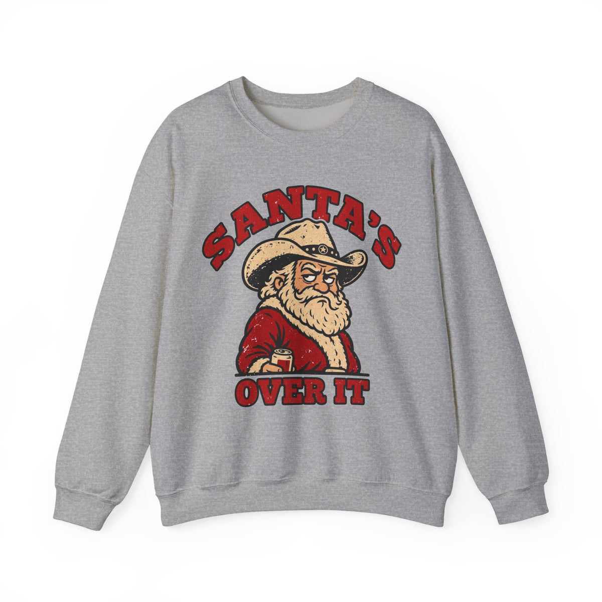 Santa's Over It Cowboy Santa Christmas Sweatshirt