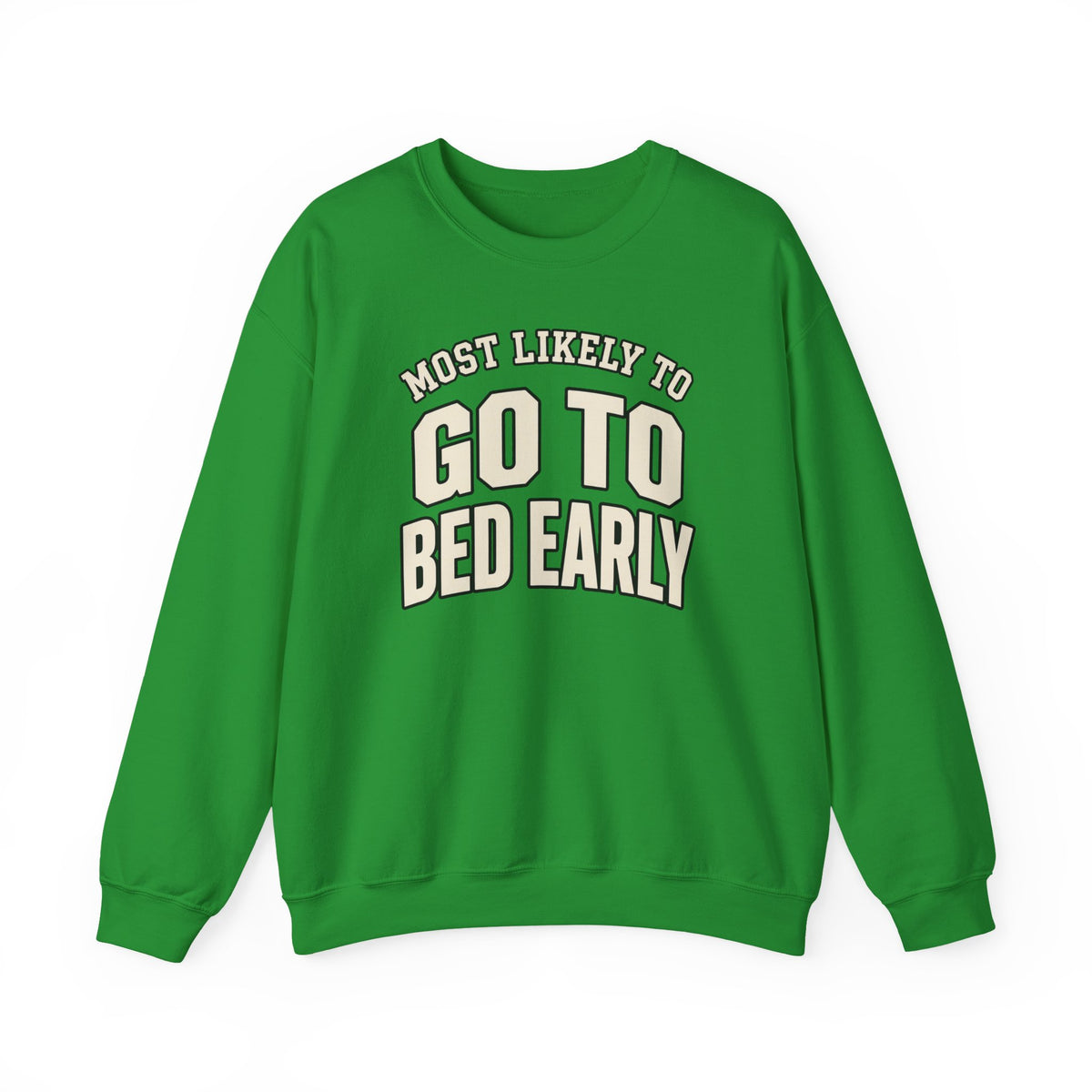 Most Likely To Go To Bed Early Sweatshirt - Funny Crewneck