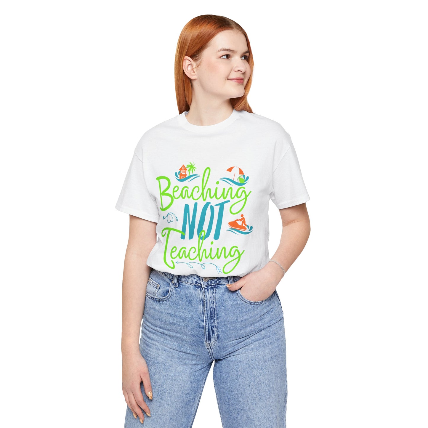 Beaching Not Teaching T-Shirt