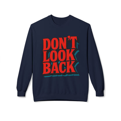 Softstyle Sweatshirt Don't Look Back - Comfortable and Stylish Fleece Crewneck for Adults