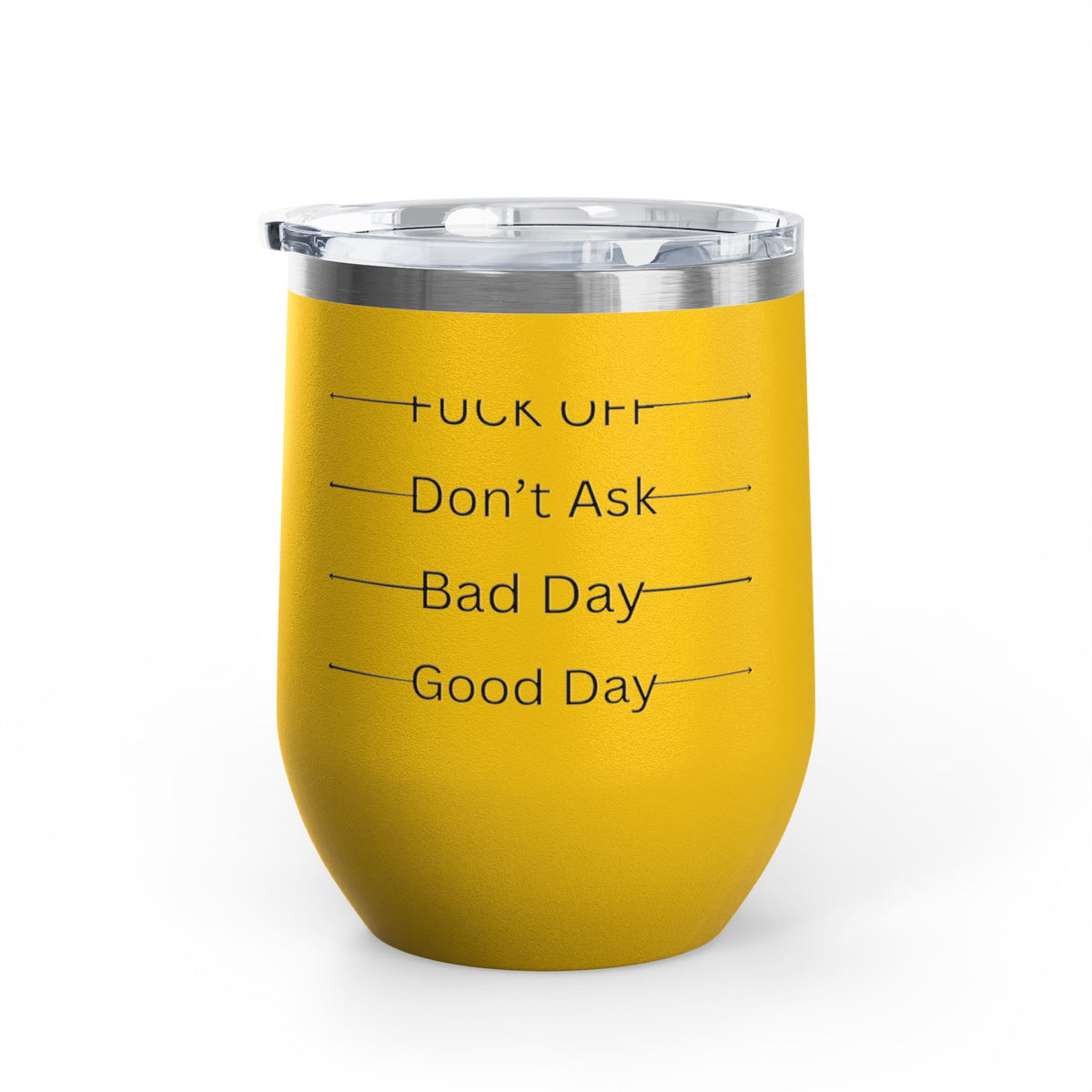 Wine Tumbler — Mood Marker 12oz Stemless Wine Cup (Good Day • Bad Day • Don’t Ask • F*** Off)